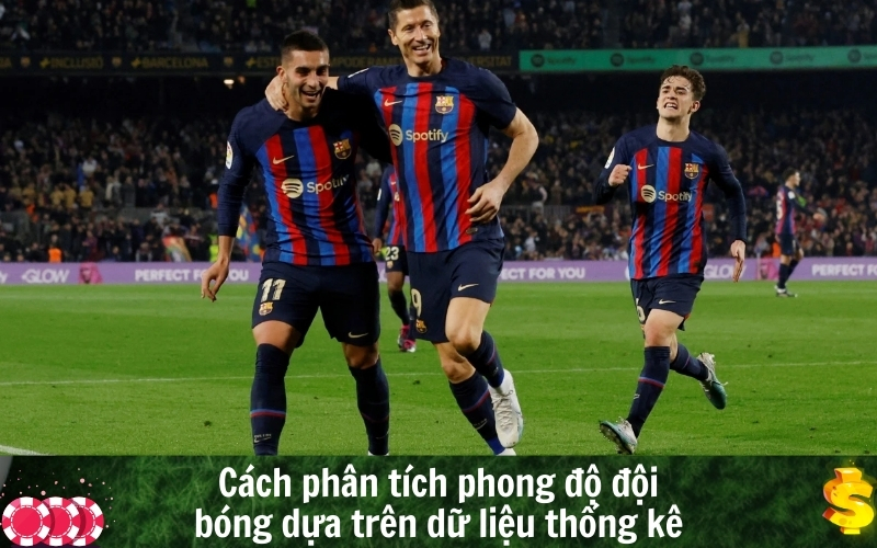 Cách phân tích phong độ đội bóng dựa trên dữ liệu thống kê