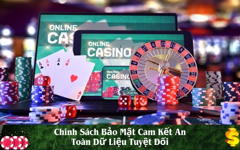 Chính Sách Bảo Mật Cam Kết An Toàn Dữ Liệu Tuyệt Đối