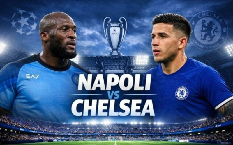 Dự đoán Napoli - Chelsea